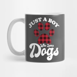 Just A Boy Who Loves Dogs Mug